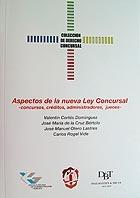 Aspectos de la Nueva Ley Concursal. Concursos, Créditos, Administradores, Jueces.