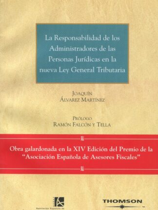 Responsabilidad de los administradores de las personas jurídicas en la nueva Ley General Tributaria