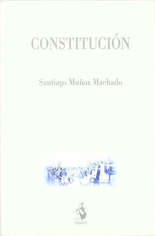CONSTITUCIÓN - SANTIAGO MUÑOZ MACHADO