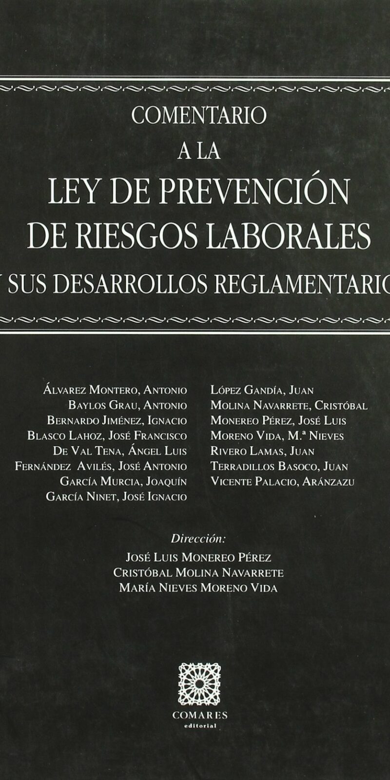 Comentario a la Ley de Prevención de Riesgos Laborales y sus Desarrollos Reglamentarios