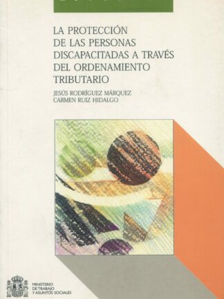 Protección de las personas discapacitadas a través del ordenamiento tributario
