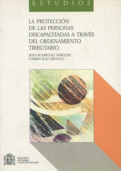 Protección de las personas discapacitadas a través del ordenamiento tributario