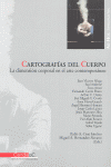 Cartografías del cuerpo. La dimensión corporal en el arte contemporáneo