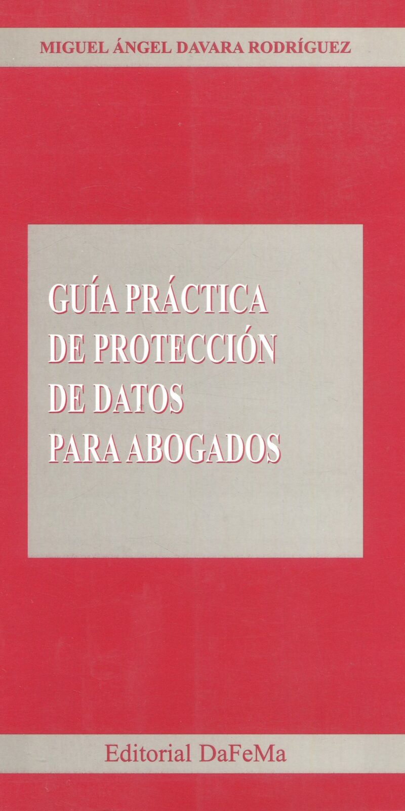 Guía práctica de protección de datos / 9788460930754
