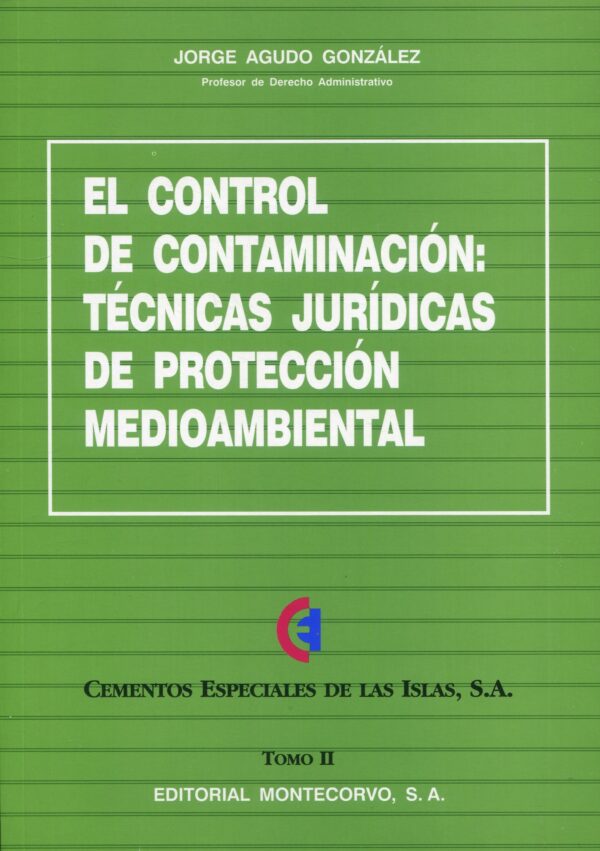 Control de contaminación: Tomo II. Técnicas jurídicas de protección medioambiental 9788471114389