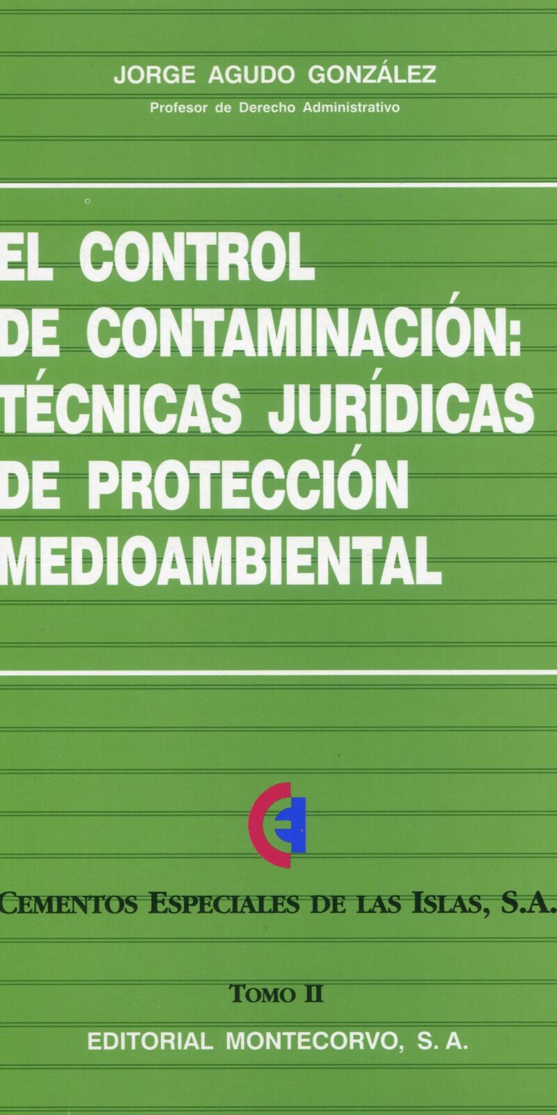 Control de contaminación: Tomo II. Técnicas jurídicas de protección medioambiental 9788471114389