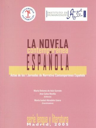 Novela contemporánea española. Actas de las I Jornadas de Narrativa Contemporánea Española.