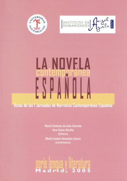 Novela contemporánea española. Actas de las I Jornadas de Narrativa Contemporánea Española.