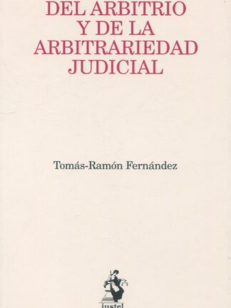 Del Arbitrio y de la Arbitrariedad Judicial