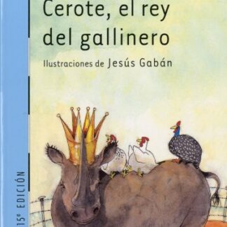 Cerote, el rey del gallinero