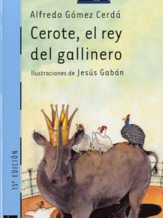 Cerote, el rey del gallinero