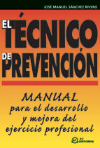 El técnico de prevención manual para el desarrollo y mejora del ejercicio profesional