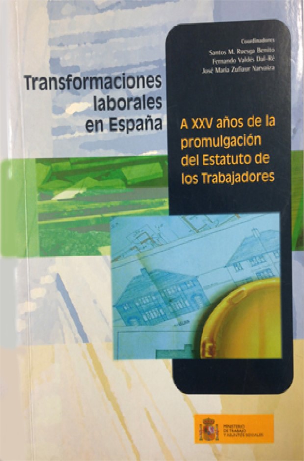 Transformaciones Laborales en España. A XXV Años de la Promulgación del Estatuto de los Trabajadores.9788484171782
