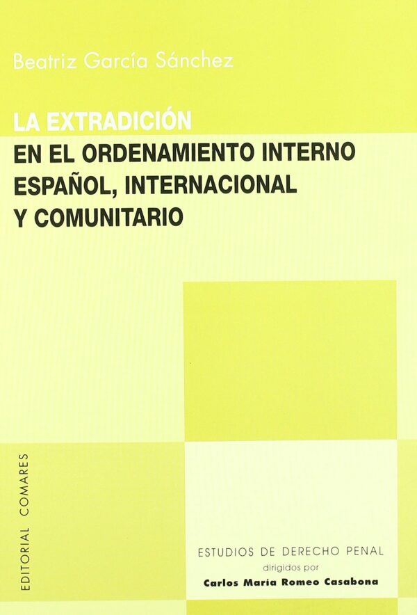 Extradición en el Ordenamiento Interno Español -9788484449874