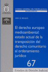 Derecho Europeo Medioambiental: Estado Actual de la Transposición del Derecho Comunitario al Ordenamiento Jco.