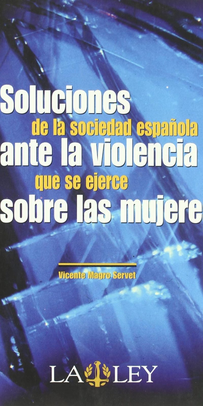 SOLUCIONES DE LA SOCIEDAD ESPAÑOLA ANTE LA VIOLENCIA