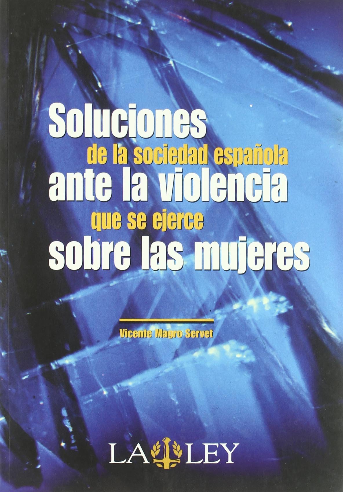 SOLUCIONES DE LA SOCIEDAD ESPAÑOLA ANTE LA VIOLENCIA