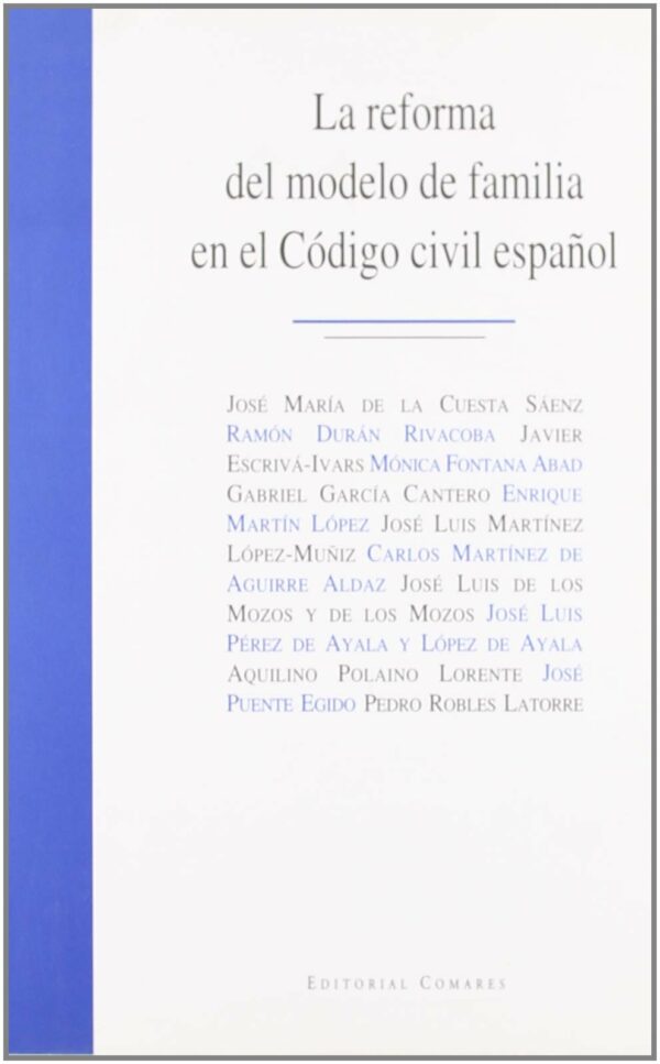 REFORMA DEL MODELO DE FAMILIA EN EL CODIGO CIVIL ESPAÑOL