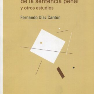 Motivación de la sentencia penal y otros estudios