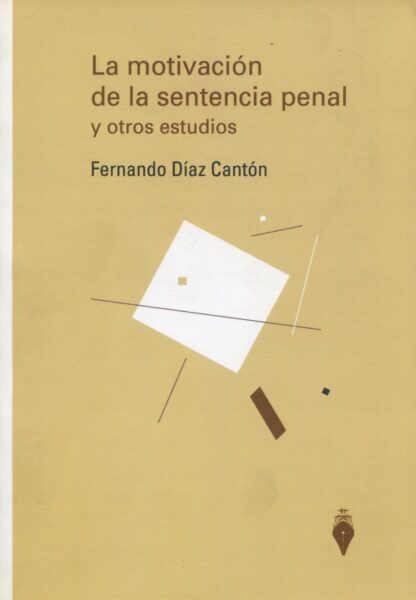 Motivación de la sentencia penal y otros estudios