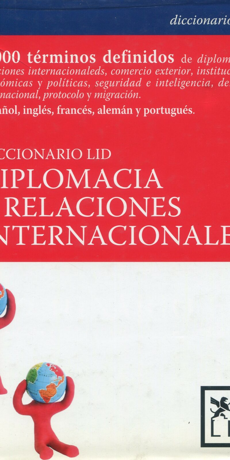 Diccionario Lid Diplomacia y Relaciones Internacionales 9788488717665
