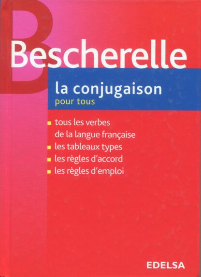 Bescherelle 1 La conjugaison pour tous *