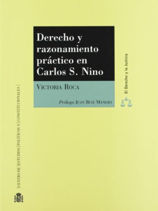 Derecho y Razonamiento Práctico en Carlos S. Nino
