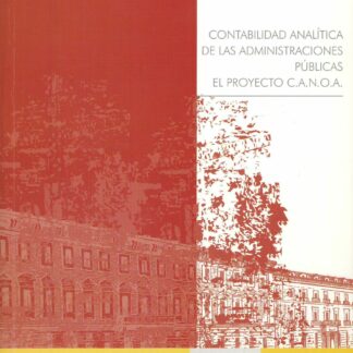 Contabilidad Analítica de las Administraciones Públicas. El Proyecto C.A.N.O.A.