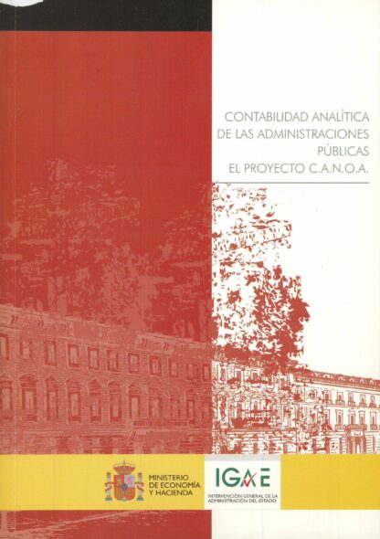 Contabilidad Analítica de las Administraciones Públicas. El Proyecto C.A.N.O.A.