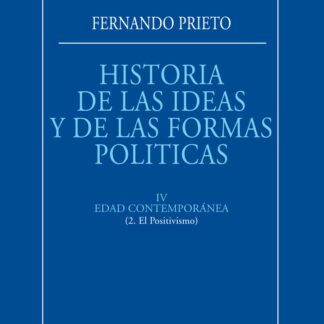 Historia de las ideas y de las formas políticas, 04/02. Edad Contemporanea. El Positivismo.