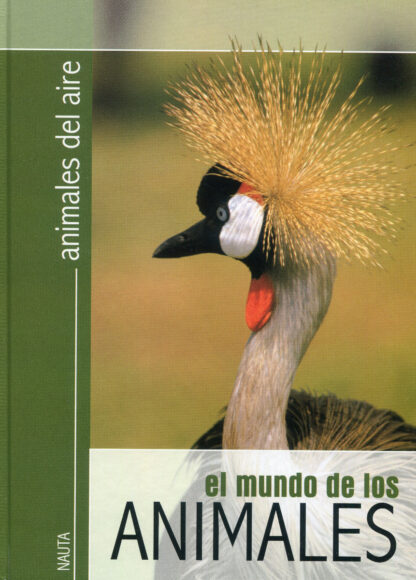Mundo de los Animales. 4 volúmenes. Animales del suelo y el subsuelo. Animales del aire. Animales de la tierra. Animales del agua.
