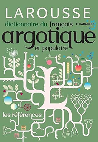 Dictionnaire du Français Argotique et Populaire. Les Références