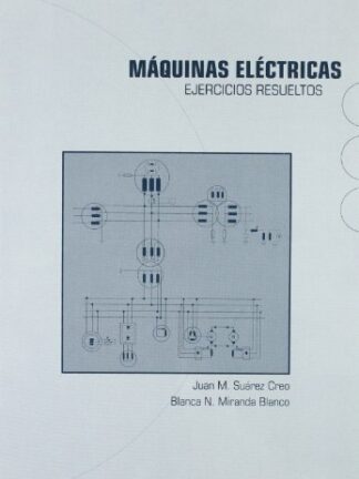 Máquinas Eléctricas. Ejercicios Resueltos