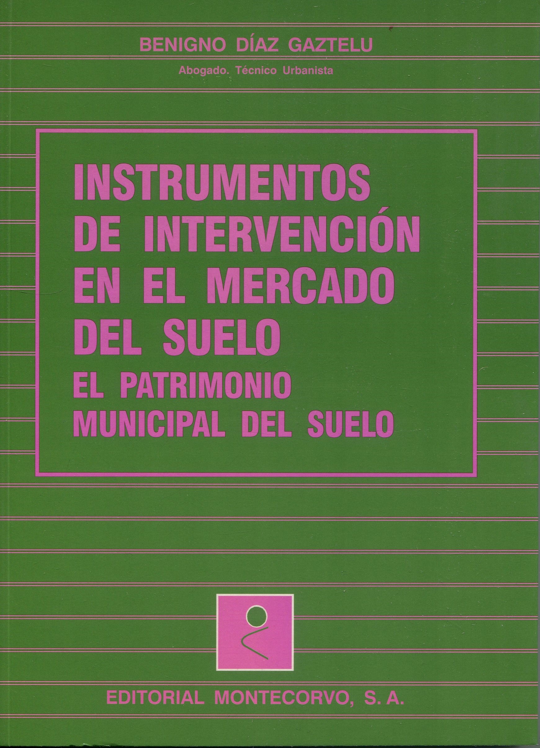 Instrumentos de Intervención en el Mercado del Suelo / 9788471114464