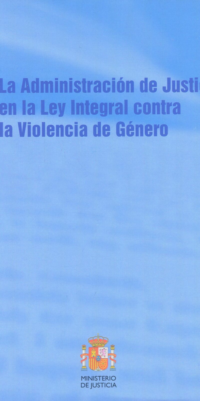 Administración Justicia Ley Integral / 978847787826 /M. Justicia