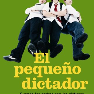 Pequeño dictador. Cuando los padres son la víctima