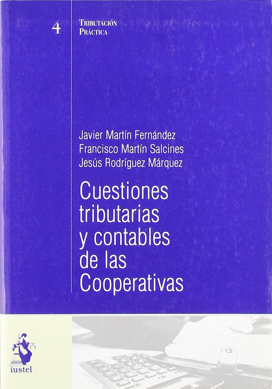 CUESTIONES TRIBUTARIAS Y CONTABLES DE LAS COOPERATIVAS -JAVIER MARTIN FERNANDEZ