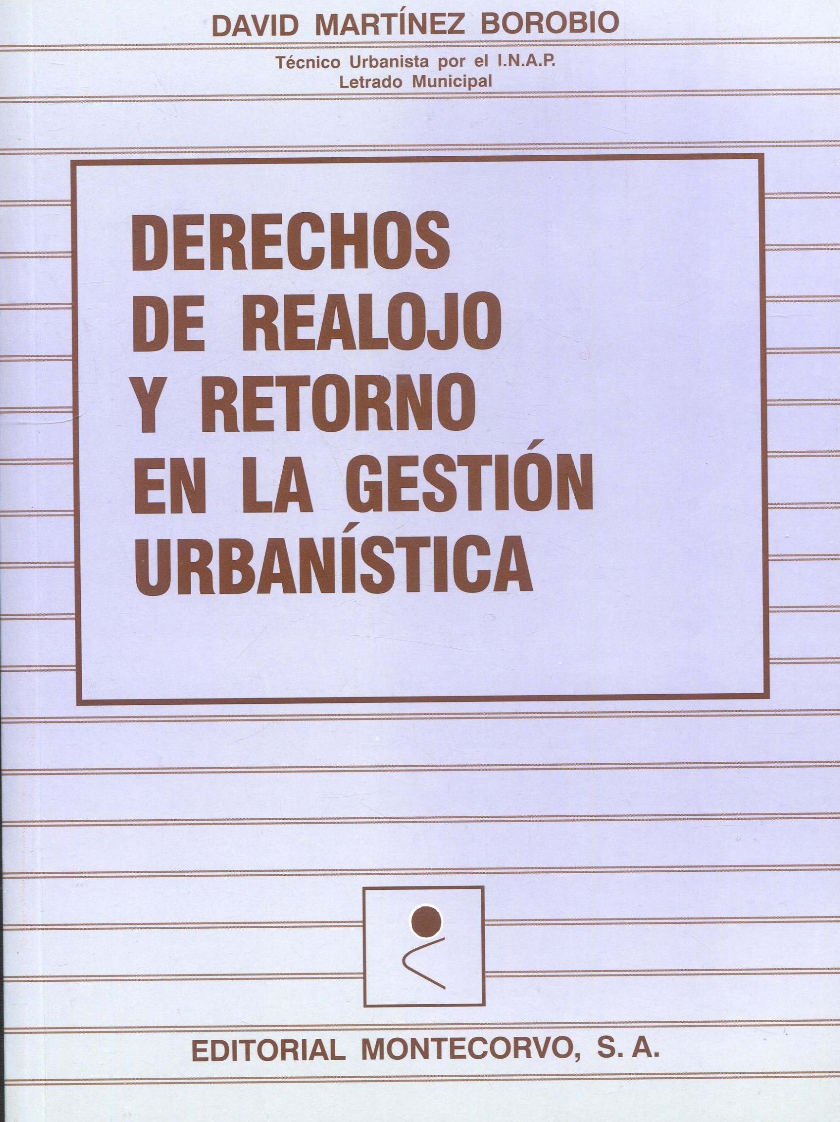 Derechos de Realojo y Retorno en la Gestión Urbanística.