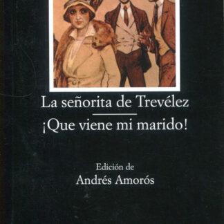 La señorita de Trevélez; ­Que viene mi marido!