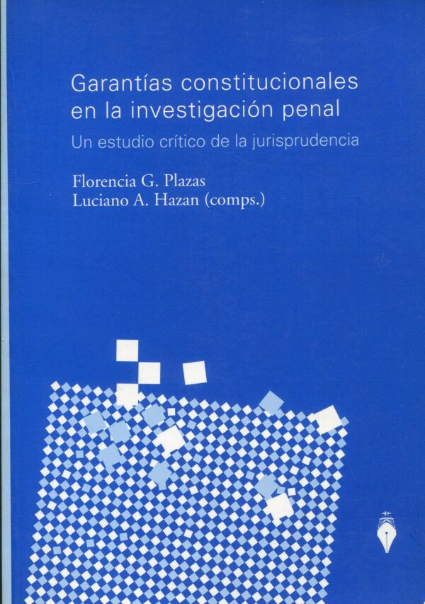 Garantías constitucionales investigación penal / 9789879120798