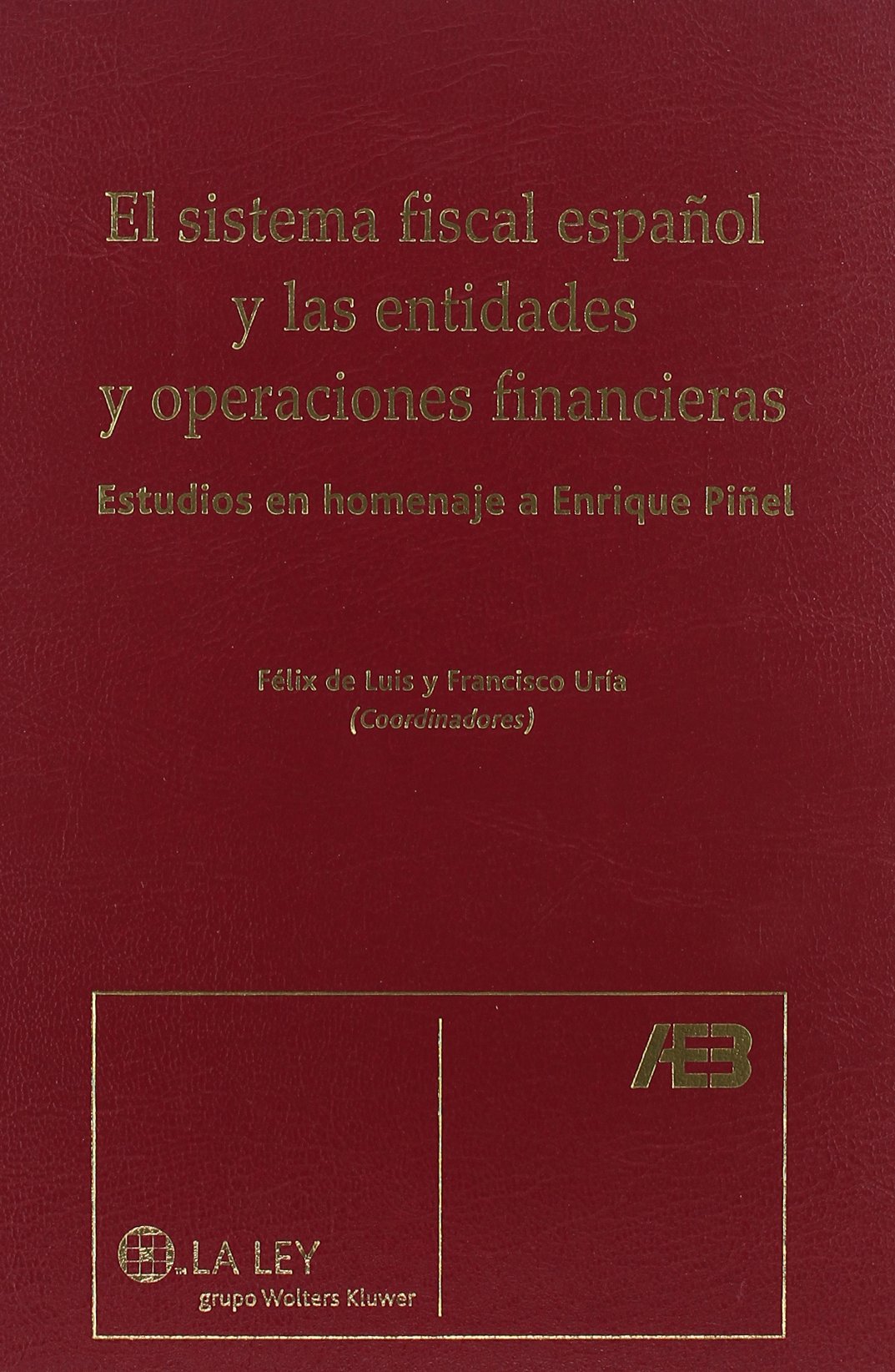 SISTEMA FISCAL ESPAÑOLA Y LAS ENTIDADES Y OPERACIONES FINANCIERAS
