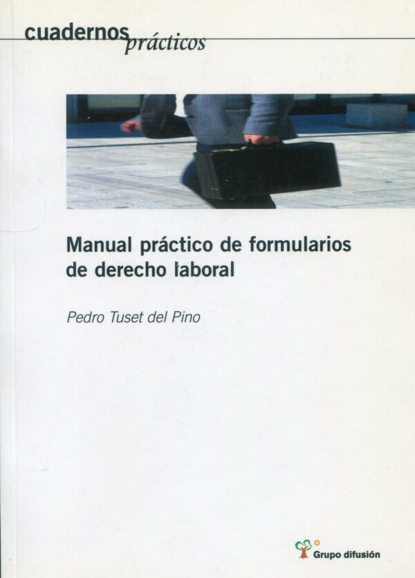 Manual Práctico Formularios Derecho Laboral / 9788495545862