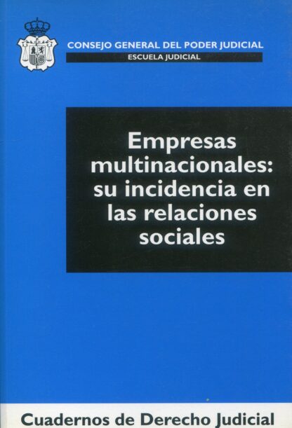 Empresas multinacionales: Su incidencia en las relaciones sociales