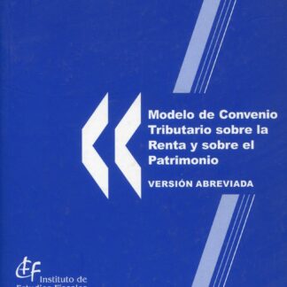 Modelo de Convenio Tributario sobre la Renta y sobre el Patrimonio. Versión Abreviada