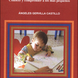 Didáctica básica de la Educación Infantil Conocer y comprender a los más pequeños