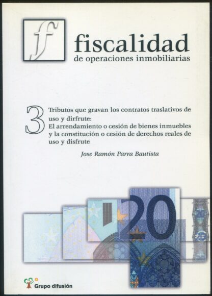 Tributos que gravan los contratos traslativos de uso y disfrute el arrendamiento o cesión de bienees  inmuebles y la constitución o cesión de derechos reales de uso y disfrute