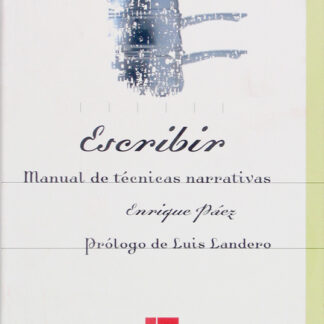 Escribir. Manual de Técnicas Narrativas