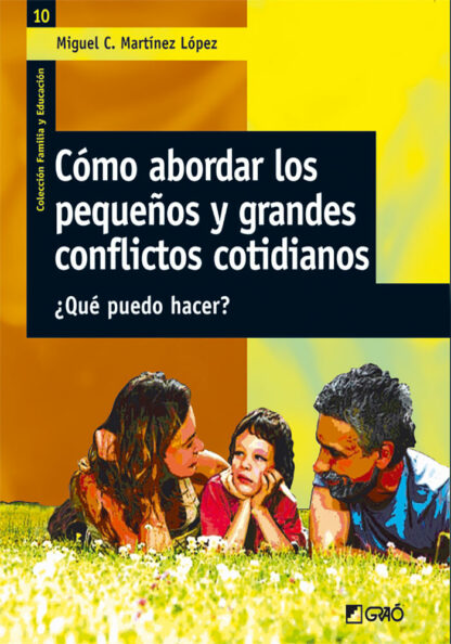 Cómo abordar los Pequeños y Grandes Conflictos Cotidianos