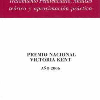 Reeducación y reinserción social. Tratamiento penitenciario : análisis teórico y aproximación práctica