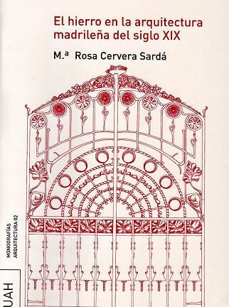 El Hierro en la Arquitectura madrileña del siglo XIX